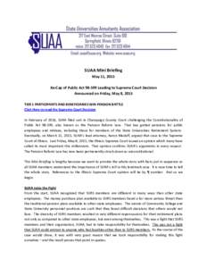 SUAA Mini Briefing May 11, 2015 Re-Cap of Public ActLeading to Supreme Court Decision Announced on Friday, May 8, 2015 TIER 1 PARTICIPANTS AND BENEFICIARIES WIN PENSION BATTLE Click Here to read the Supreme Court