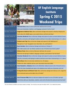 UF English Language Institute Spring C 2015 Weekend Trips Saturday, January 17