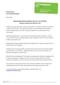 Media Release For Immediate Release[removed]Glossop High School Students Learn to Live Life Well! Program funded by the Morialta Trust