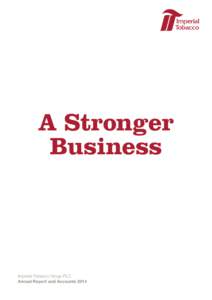 A Stronger Business Imperial Tobacco Group PLC   Annual Report and Accounts 2014