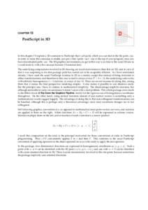 CHAPTER 13  PostScript in 3D In this chapter I’ll explain a 3D extension to PostScript that I call ps3d, which you can find in the file ps3d.inc. In order to make this extension available, just put a line (ps3d.inc) ru