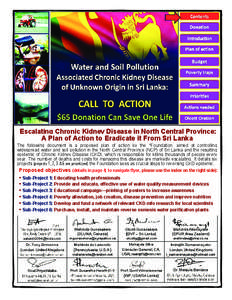 Escalating Chronic Kidney Disease in North Central Province: A Plan of Action to Eradicate it From Sri Lanka The following document is a proposed plan of action by the *Foundation, aimed at controlling widespread water a