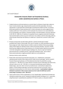 prof. Leszek Pawłowicz1  Stanowisko Instytutu Badań nad Gospodarką Rynkową wobec opodatkowania banków w Polsce  1. Podatek bankowy został wprowadzony w ostatnich latach w kilkunastu krajach jako reakcja na