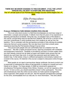 THERE MAY BE MINOR CHANGES TO THIS DOCUMENT. IF SO, THE LATEST VERSION WILL BE SENT TO EVERYONE WHO REGISTERS. th The 14 annual cycle of our Permaculture Design Course Online begins Oct. 4th,