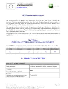 EUROPEAN COMMISSION SET-Plan Information System (SETIS) http://setis.ec.europa.eu/ SET-PLAN IMPLEMENTATION The Steering Group of the SET-Plan in its last meeting on October 28th, 2010 agreed to speed-up the