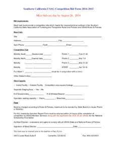 Southern California USAG Competition Bid Form[removed]Meet bids are due by August 26, 2014 Bid requirements: Meet host must provide a competition site which meets the requirements as outlined in the Southern Californi