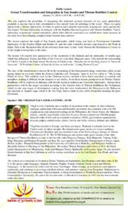 Public Lecture  Sexual Transformation and Integration in San Juanist and Tibetan Buddhist Context January 31, :30 P.M. – 4:30 P.M.) This talk explores the possibility of integrating the profound spiritual treasu