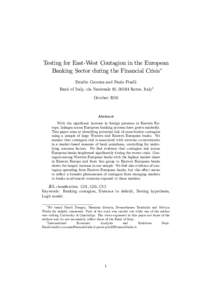 Testing for East-West Contagion in the European Banking Sector during the Financial Crisis Emidio Cocozza and Paolo Piselli Bank of Italy, via Nazionale 91, 00184 Rome, Italyy October 2010