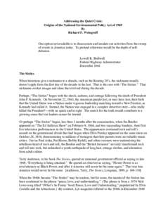 Addressing the Quiet Crisis: Origins of the National Environmental Policy Act of 1969 By Richard F. Weingroff One option not available is to disassociate and insulate our activities from the sweep of events in America to