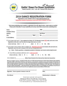 10th Annual Gettin’ Down For Down Syndrome Saturday, November 1, 2014  11am–2pm  Sherwood Forest, Sherwood, AR 2014 DANCE REGISTRATION FORM