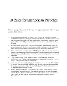 10 Rules for Sherlockian Pastiches With no apology whatsoever, I offer my own highly opinionated rules for good pastiches, Willis G. Frick 1.