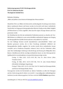 Doktoratsprogramm FS 2015 Kirchengeschichte Prof. Dr. Katharina Heyden Theologische Fakultät Bern Methoden-Workshop „Bilder als Quellen in den historisch-theologischen Wissenschaften“