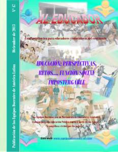 Nº 47 Diciembre de 2013 Publicación de los Equipos Docentes de América Latina Una contribución para educadores y educadoras del continente