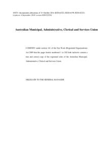 1052V: Incorporates alterations of 31 OctoberR2014/223, R2014/199, R2014replaces 4 September 2014 version D2012/220) Australian Municipal, Administrative, Clerical and Services Union  I CERTIFY under sectio