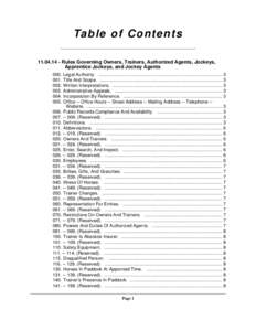 Ta b l e o f C o n t e n t s[removed]Rules Governing Owners, Trainers, Authorized Agents, Jockeys, Apprentice Jockeys, and Jockey Agents[removed].