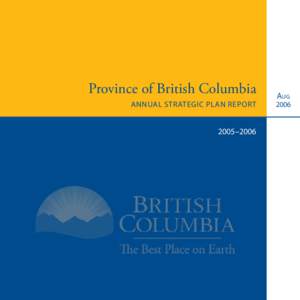 Province of British Columbia ANNUAL Strategic Plan report 2005–2006  Aug
