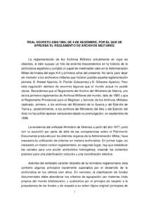 REAL DECRETO[removed], DE 4 DE DICIEMBRE, POR EL QUE SE APRUEBA EL REGLAMENTO DE ARCHIVOS MILITARES.