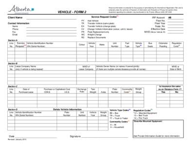 Personal information is collected for the purpose of administering the International Registration Plan and is collected under the authority of Freedom of Information and Protection of Privacy Act section 33(c). Questions