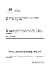 HILDA PROJECT DISCUSSION PAPER SERIES No. 1/14, February 2014 The Measurement of Sexual Identity in Wave 12 of the HILDA Survey (and associations with mental health and earnings)