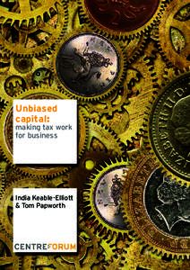 Unbiased capital: making tax work for business