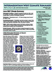 Intermountain West Climate Summary by The Western Water Assessment June 2007 Climate Summary Hydrological Conditions – Drought is expected to persist over Utah, western Colorado, and western Wyoming, but there has been