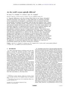 JOURNAL OF GEOPHYSICAL RESEARCH, VOL. 116, C00H04, doi:[removed]2011JC007230, 2011  Are the world’s oceans optically different? M. Szeto,1 P. J. Werdell,2 T. S. Moore,1 and J. W. Campbell1 Received 18 April 2011; revise