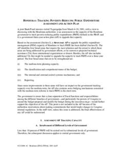 HONDURAS: TRACKING POVERTY-REDUCING PUBLIC EXPENDITURE ASSESSMENT AND ACTION PLAN A joint Bank/Fund mission visited Tegucigalpa from March 4-10, 2001, with a view to discussing with the Honduran authorities: i) an assess