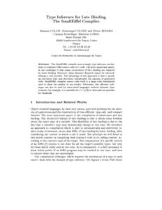 Type Inference for Late Binding. The SmallEiel Compiler. Suzanne COLLIN, Dominique COLNET and Olivier ZENDRA Campus Scientique, Bâtiment LORIA, Boîte Postale 239, 54506 Vandoeuvre-lès-Nancy Cedex