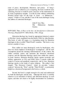 Melanesian Journal of Theologytasks of peace, development, liberation, and justice. If Song’s approach were as reflective as it is inspiring, the book would be more satisfying, because it would be more con