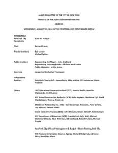 AUDIT COMMITTEE OF THE CITY OF NEW YORK MINUTES OF THE AUDIT COMMITTEE MEETING HELD ON WEDNESDAY, JANUARY 15, 2014 IN THE COMPTROLLER’S OFFICE BOARD ROOM ATTENDANCE New York City