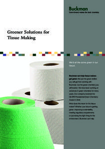 Greener Solutions for Tissue Making We’d all like some green in our tissue.