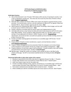 JCIT Priority Report on KLISS Deliverables Prepared by the KLISS Development Team March 28, 2011 KLISS Work Priorities 1. Close all Severity level 1 and 2 Propylon TRAC tickets within one day of opening for severity 1 an