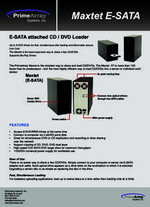 Maxtet E-SATA  PrimeArray Systems, Inc.  E-SATA attached CD / DVD Loader