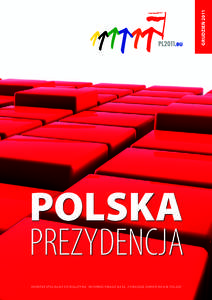 GRUDZIEŃ 2011  POLSKA PREZYDENCJA DODATEK SPECJALNY DO BIULETYNU INFORMACYJNEGO NR 24 „FUNDUSZE EUROPEJSKIE W POLSCE”