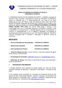 COMPANHIA DOCAS DO RIO GRANDE DO NORTE – CODERN COMISSÃO PERMANENTE DE LICITAÇÃO/PREGÃO/RDC EDITAL DO PREGÃO ELETRÔNICO Nº PROCESSO Nº A COMPANHIA DOCAS DO RIO GRANDE DO NORTE – CODERN, soc