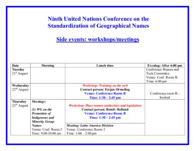 Ninth United Nations Conference on the Standardization of Geographical Names Side events: workshops/meetings Date Tuesday