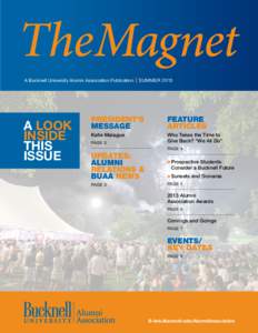 TheMagnet A Bucknell University Alumni Association Publication | SUMMER 2013 A LOOK INSIDE THIS