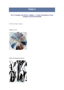 bialy/s The 22 Triumphs of the Hebrew Alphabet :: A Visual Compendium of Tarot, Linguistics and Be Bop Kabbalah (Click on the image to enlarge)