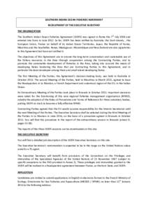 SOUTHERN INDIAN OCEAN FISHERIES AGREEMENT RECRUITMENT OF THE EXECUTIVE SECRETARY THE ORGANIZATION The Southern Indian Ocean Fisheries Agreement (SIOFA) was signed in Rome the 7th July 2006 and entered into force in June 