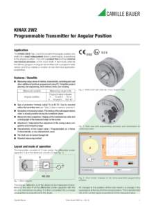 KINAX 2W2 Programmable Transmitter for Angular Position Application The KINAX 2W2 (Figs. 2 and 3) converts the angular position of a shaft into a load independent direct current signal, proportional to the angular positi
