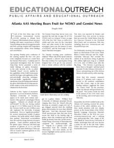 EDUCATIONALOUTREACH PUBLIC AFFAIRS AND EDUCATIONAL OUTREACH Atlanta AAS Meeting Bears Fruit for NOAO and Gemini News Douglas Isbell