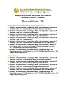 College of Education and Human Performance Academic Learning Compacts Elementary Education - B.S. Discipline Specific Knowledge, Skills, Behavior and Values 1. Students will demonstrate knowledge, skills, and disposition