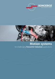 from mind to motion  Motion systems for challenging Forced Air Induction applications