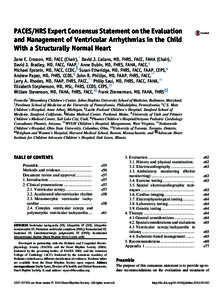 PACES/HRS Expert Consensus Statement on the Evaluation and Management of Ventricular Arrhythmias in the Child With a Structurally Normal Heart Jane E. Crosson, MD, FACC (Chair),* David J. Callans, MD, FHRS, FACC, FAHA (C