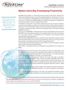 Case Study Hospitality Workforce Management Solutions Bighorn Gains Big Timekeeping Productivity  “We love the ease of use,