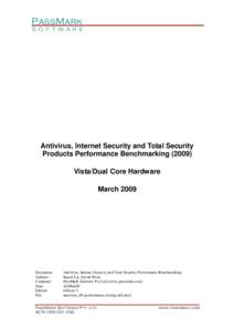 PassMark S O F T W A R E Antivirus, Internet Security and Total Security Products Performance Benchmarking[removed]Vista/Dual Core Hardware