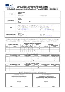 LIFELONG LEARNING PROGRAMME ERASMUS Agreement for the Academic Years[removed] – [removed]Institution name: Address:  BETWEEN