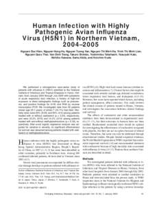 Human Infection with Highly Pathogenic Avian Influenza Virus (H5N1) in Northern Vietnam, 2004–2005 Nguyen Duc Hien, Nguyen Hong Ha, Nguyen Tuong Van, Nguyen Thi Minh Ha, Trinh Thi Minh Lien, Nguyen Quoc Thai, Van Dinh 