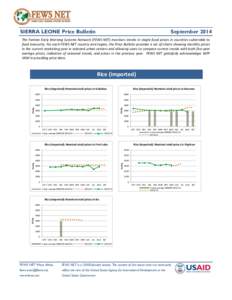 SIERRA LEONE Price Bulletin  September 2014 The Famine Early Warning Systems Network (FEWS NET) monitors trends in staple food prices in countries vulnerable to food insecurity. For each FEWS NET country and region, the 