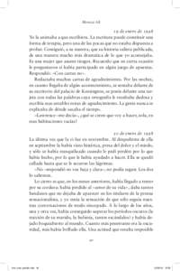 Monica Ali  19 de enero de 1998 Yo la animaba a que escribiera. La escritura puede constituir una forma de terapia, pero una de las pocas que no estaba dispuesta a probar. Consiguió, a su manera, que su historia saliera